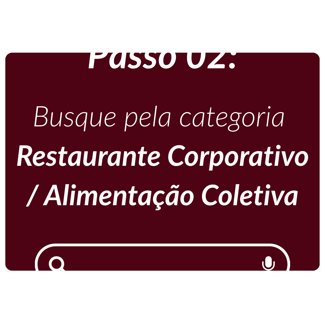 Passo 02: Busque pela categoria Restaurante Corporativo
